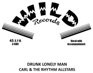 Carl & The Rhythm Stars - Drunk Lonely Man + 1 - Klik op de afbeelding om het venster te sluiten